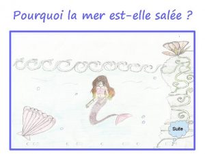 Pourquoi la mer estelle sale Suite Il tait