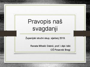 Pravopis na svagdanji upanijski struni skup sijeanj 2019