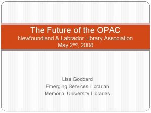 The Future of the OPAC Newfoundland Labrador Library