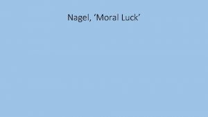 Nagel Moral Luck Poll A Agree B Disagree