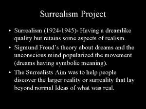 Surrealism Project Surrealism 1924 1945 Having a dreamlike