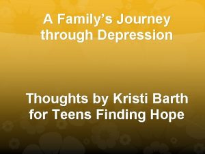 A Familys Journey through Depression Thoughts by Kristi