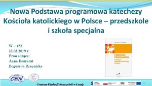 Nowa Podstawa programowa katechezy Kocioa katolickiego w Polsce