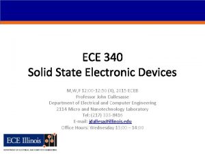 ECE 340 Solid State Electronic Devices M W