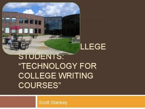 SURVEYING COLLEGE STUDENTS TECHNOLOGY FOR COLLEGE WRITING COURSES