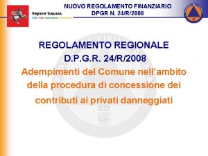 NUOVO REGOLAMENTO FINANZIARIO DPGR N 24R2008 REGOLAMENTO REGIONALE