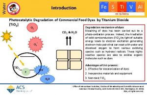 Water Introduction Photocatalytic Degradation of Commercial Food Dyes