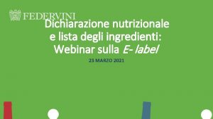 Dichiarazione nutrizionale e lista degli ingredienti Webinar sulla