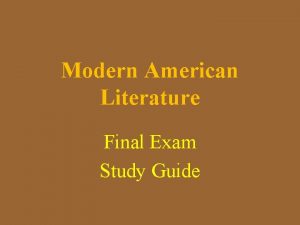 Modern American Literature Final Exam Study Guide 4