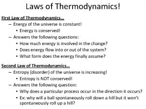 Laws of Thermodynamics First Law of Thermodynamics Energy
