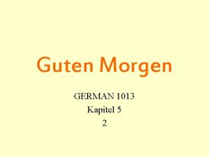 Guten Morgen GERMAN 1013 Kapitel 5 2 translation