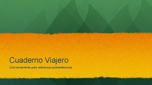 Cuaderno Viajero Una herramienta para referenciacontrareferencia Surgimiento En