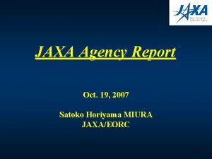 JAXA Agency Report Oct 19 2007 Satoko Horiyama