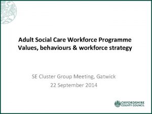 Adult Social Care Workforce Programme Values behaviours workforce