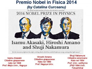 Premio Nobel in Fisica 2014 by Catalina Curceanu