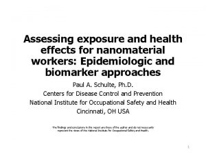 Assessing exposure and health effects for nanomaterial workers