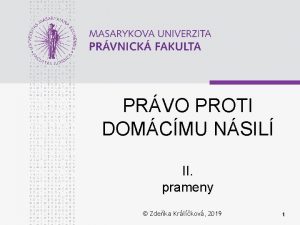 PRVO PROTI DOMCMU NSIL II prameny Zdeka Krlkov