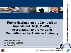 Public Hearings on the Competition Amendment Bill B