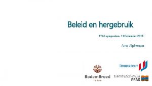 Beleid en hergebruik PFAS symposium 13 December 2018