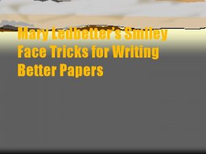 Mary Ledbetters Smiley Face Tricks for Writing Better