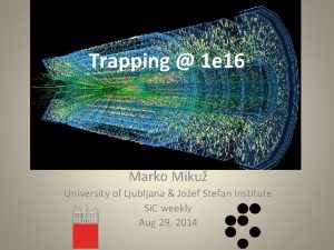 Trapping 1 e 16 Marko Miku University of