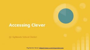 Accessing Clever Highlands School District Highlands Clever https