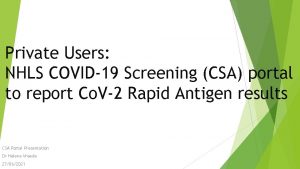 Private Users NHLS COVID19 Screening CSA portal to