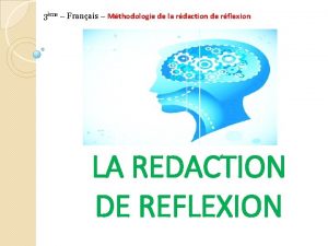 3me Franais Mthodologie de la rdaction de rflexion