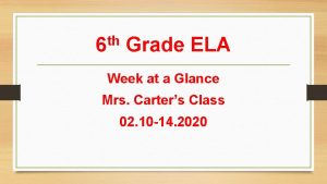 th 6 Grade ELA Week at a Glance