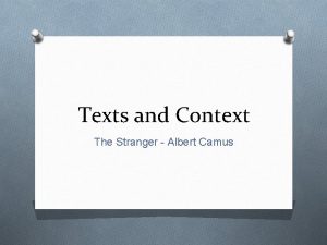 Texts and Context The Stranger Albert Camus Learning