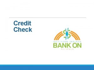 Credit Check Introductions INSTRUCTORS CONTACT INFO HERE w