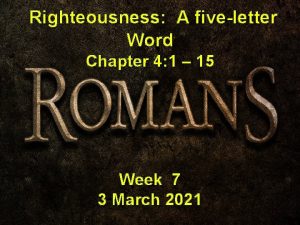 Righteousness A fiveletter Word Chapter 4 1 15