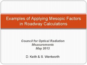 Examples of Applying Mesopic Factors in Roadway Calculations