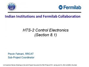 Indian Institutions and Fermilab Collaboration HTS2 Control Electronics