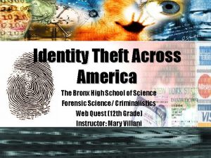 Identity Theft Across America The Bronx High School