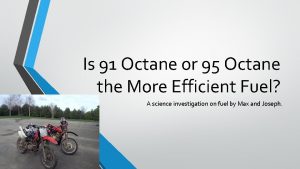 Is 91 Octane or 95 Octane the More