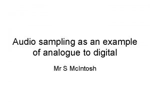 Audio sampling as an example of analogue to