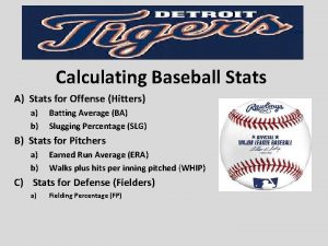 Calculating Baseball Stats A Stats for Offense Hitters