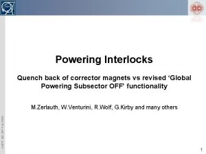 Powering Interlocks Quench back of corrector magnets vs