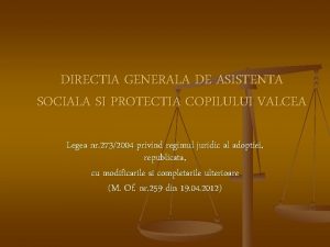 DIRECTIA GENERALA DE ASISTENTA SOCIALA SI PROTECTIA COPILULUI