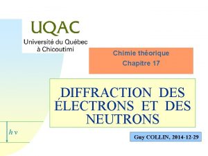 Chimie thorique Chapitre 17 DIFFRACTION DES LECTRONS ET