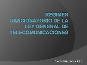 RGIMEN SANCIONATORIO DE LA LEY GENERAL DE TELECOMUNICACIONES