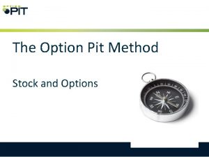 The Option Pit Method Stock and Options Outline