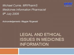 Michael Currie MRPharm S Medicines Information Pharmacist 9