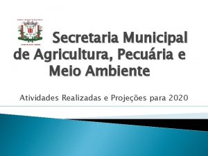 Secretaria Municipal de Agricultura Pecuria e Meio Ambiente