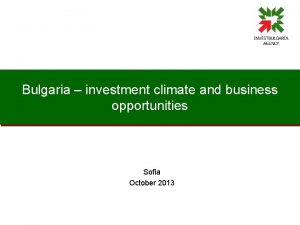 Bulgaria investment climate and business opportunities Sofia October