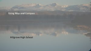 Using Map and Compass Hillgrove High School Cardinal