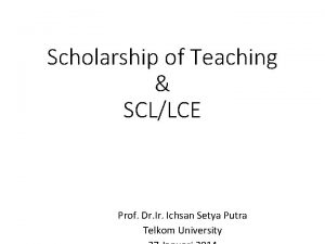 Scholarship of Teaching SCLLCE Prof Dr Ichsan Setya