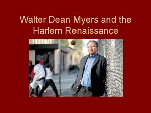 Walter Dean Myers and the Harlem Renaissance Walter