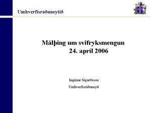 Umhverfisruneyti Mling um svifryksmengun 24 aprl 2006 Ingimar